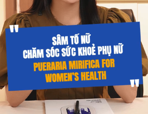 Phụ Nữ Khỏe Đẹp Nhờ Sâm Tố Nữ 