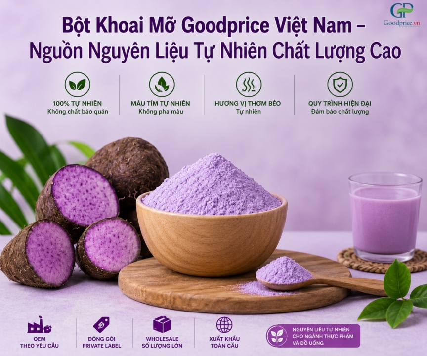 Goodprice Việt Nam – Nhà Cung Cấp Bột Khoai Mỡ Xuất Khẩu Uy Tín Chất Lượng 