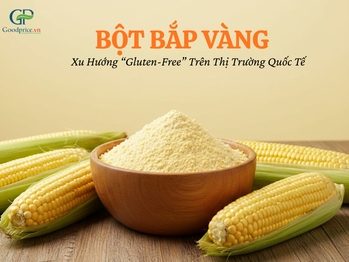 Tại Sao Bột Bắp Vàng Đang Trở Thành Nguyên Liệu Thay Thế Bột Mì?