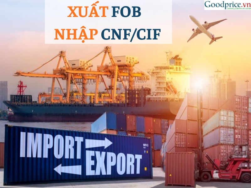 Theo Incoterms 2020 điều khoản FOB, CNF hay CIF được dùng nhiều nhất tại Việt Nam?